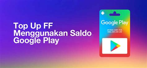 top ff Saldo Kode Play & Saldo Kartu Google seputar saldo Steam game Semangat topup sekarang terlebih promo besar optimis naik rank seru image 1